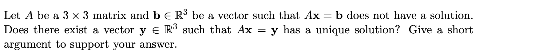 Let A be a 3 X 3 matrix and b E R3 be a vector