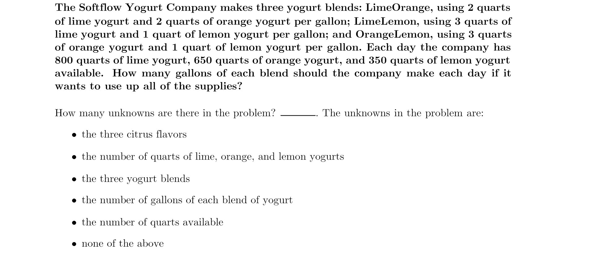 The Softow Yogurt Company makes three yogurt