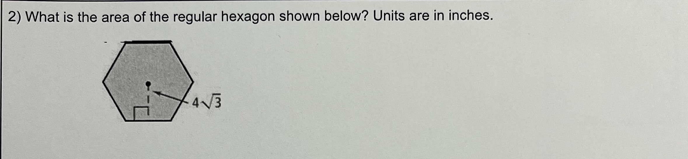 2) What is the area of the regular hexagon shown