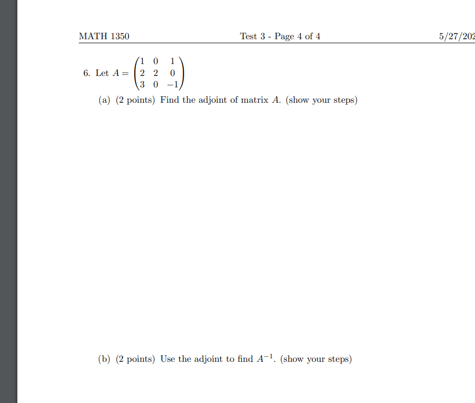 MATH 1350 Test 3 - Page 4 of 4 5/27/202 0 6. Let