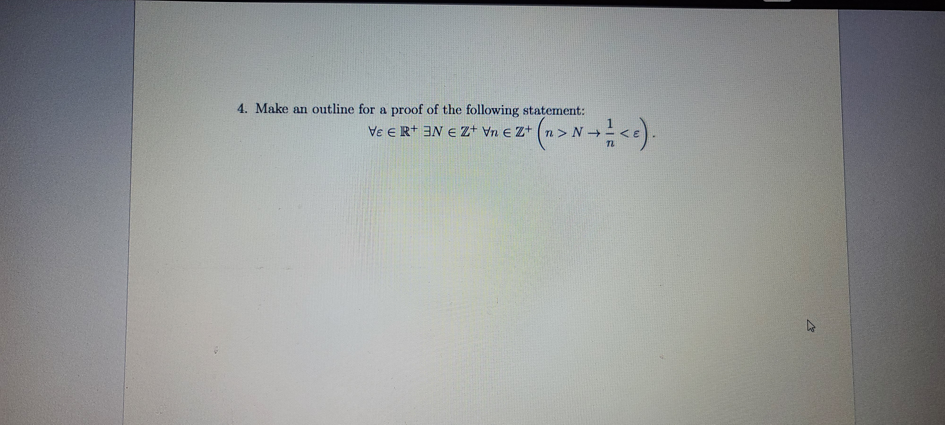 4. Make an outline for a proof of the following