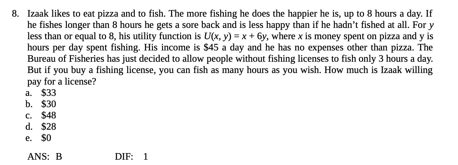 8. Izaak likes to eat pizza and to fish. The more