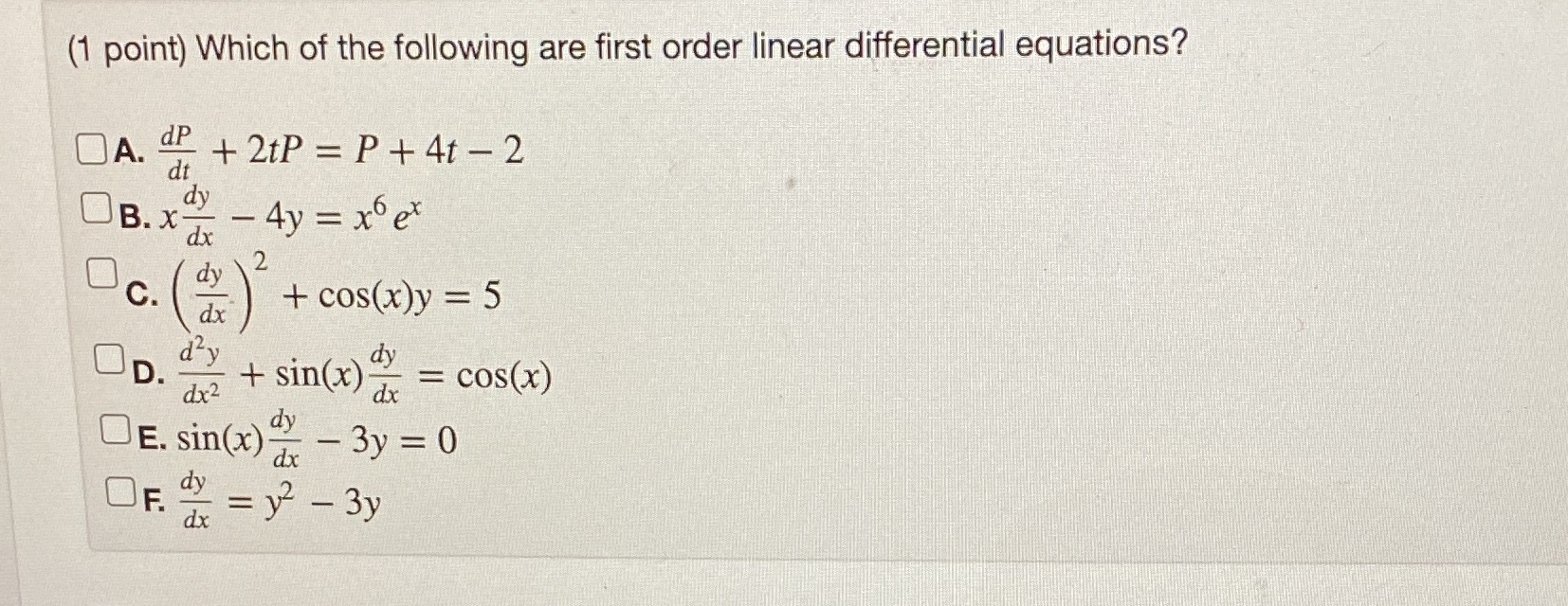 (1 point) Which of the following are first order