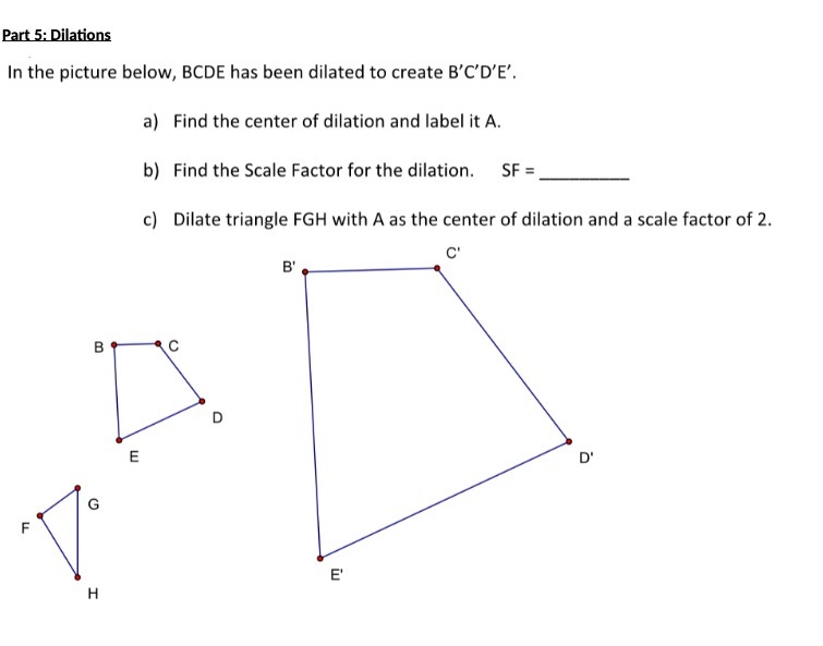W In the picture below, BCDE has been dilated to