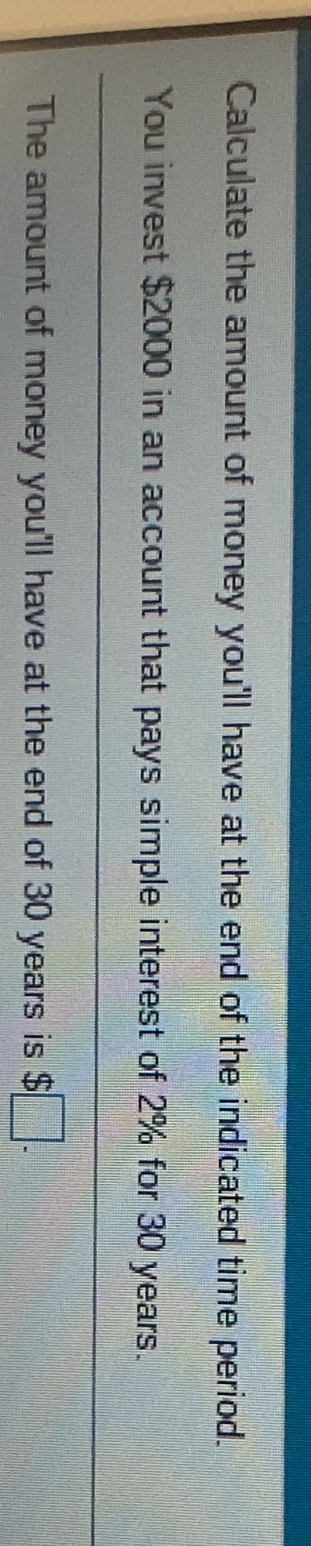 The amount of money you'll have at the end of 30