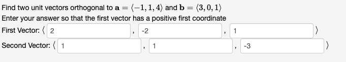 Find two unit vectors orthogonal to a = (-1, 1,