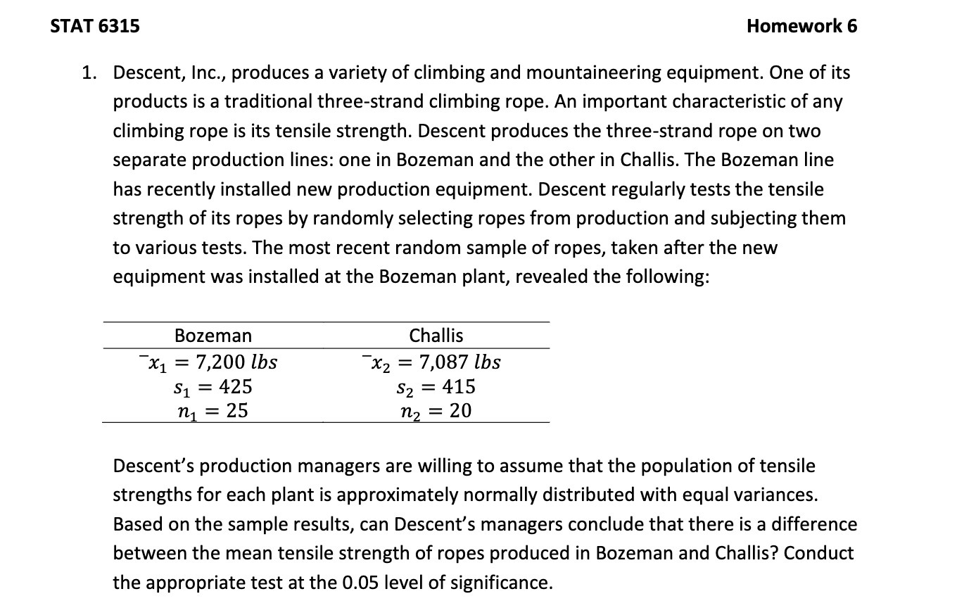 STAT 6315 Homework 6 1. Descent, Inc., produces a