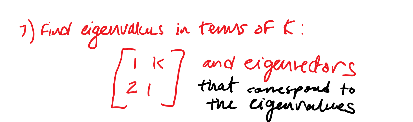 Find the eigenvectors in terms of k, as well as