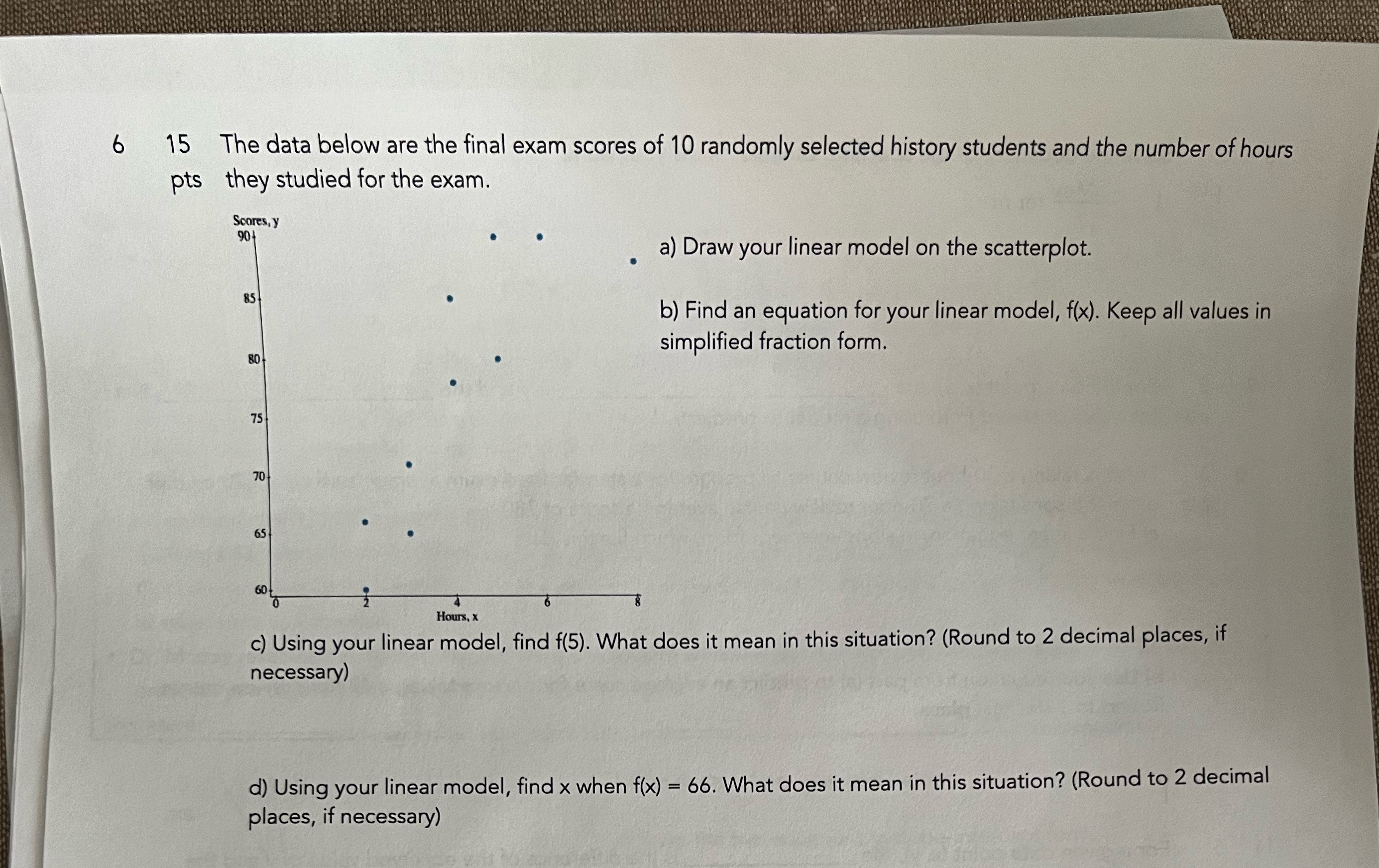 6 15 The data below are the final exam scores of