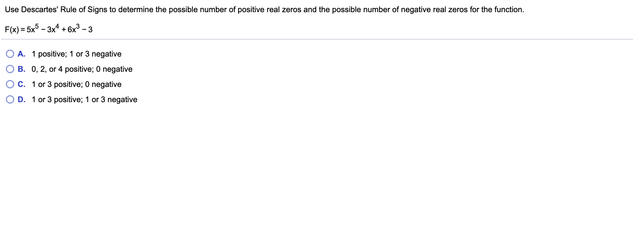 please show clear answer Use Descartes' Rule