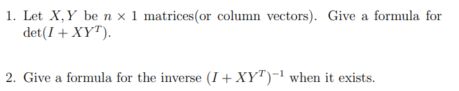 1. Let X, Y be n x 1 matrices(or column vectors).