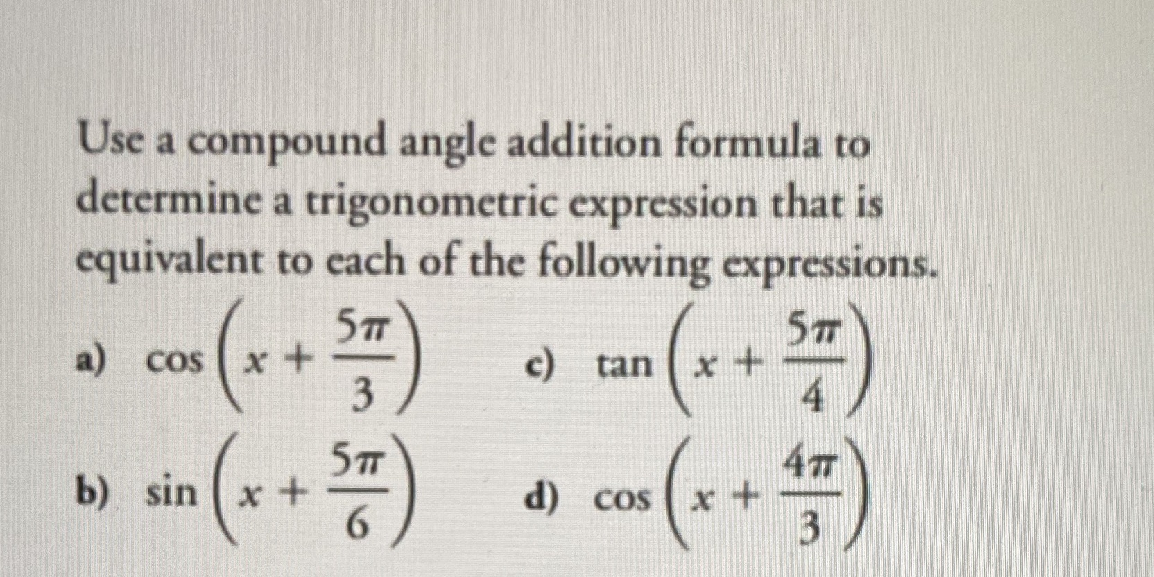 Use a compound angle addition formula to