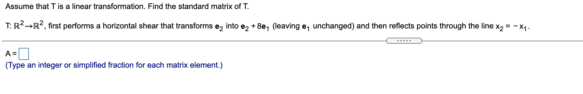 Assume that T is a linear transformation. Find