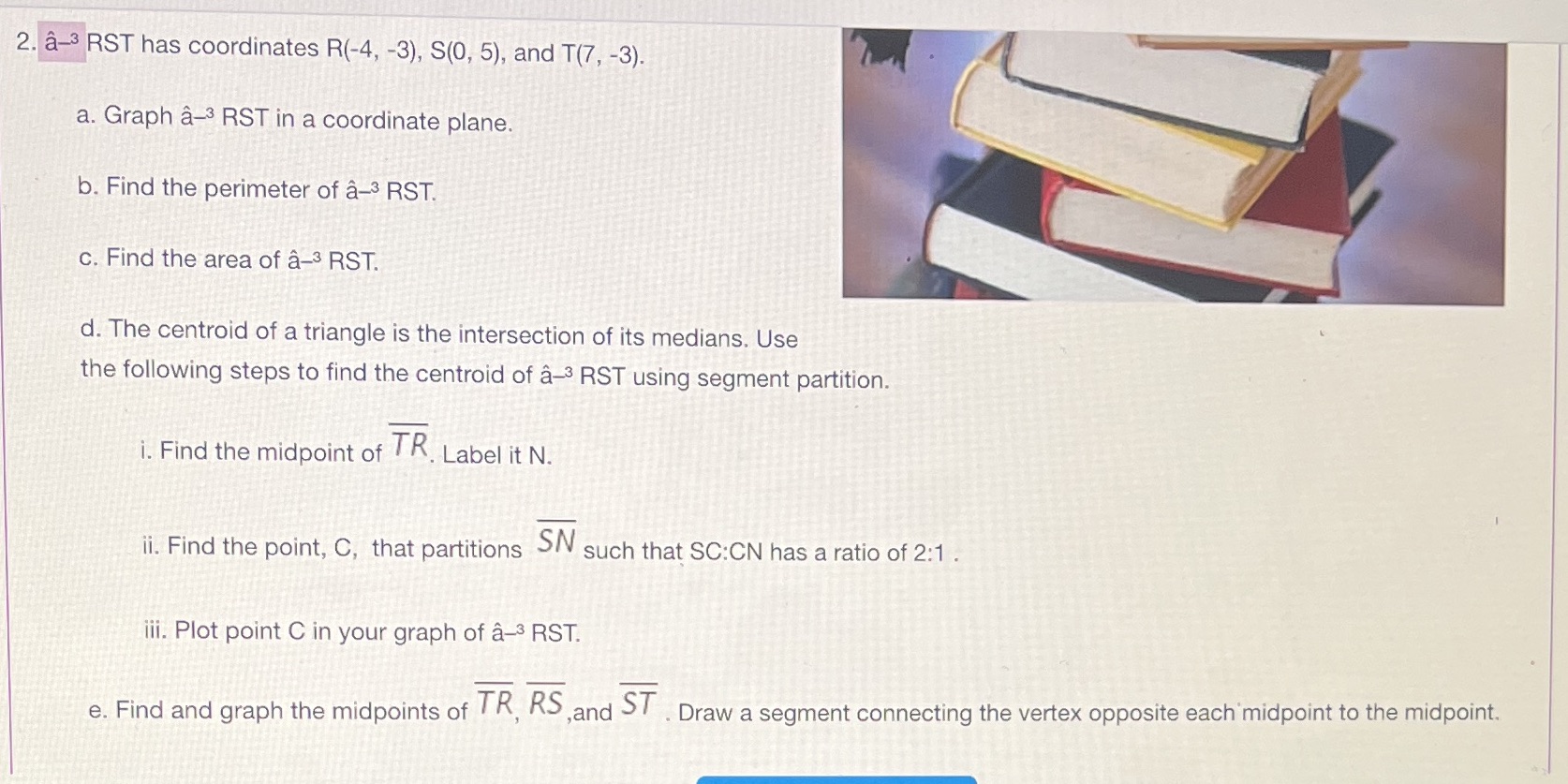 2. a-3 RST has coordinates R(-4, -3), S(0, 5),