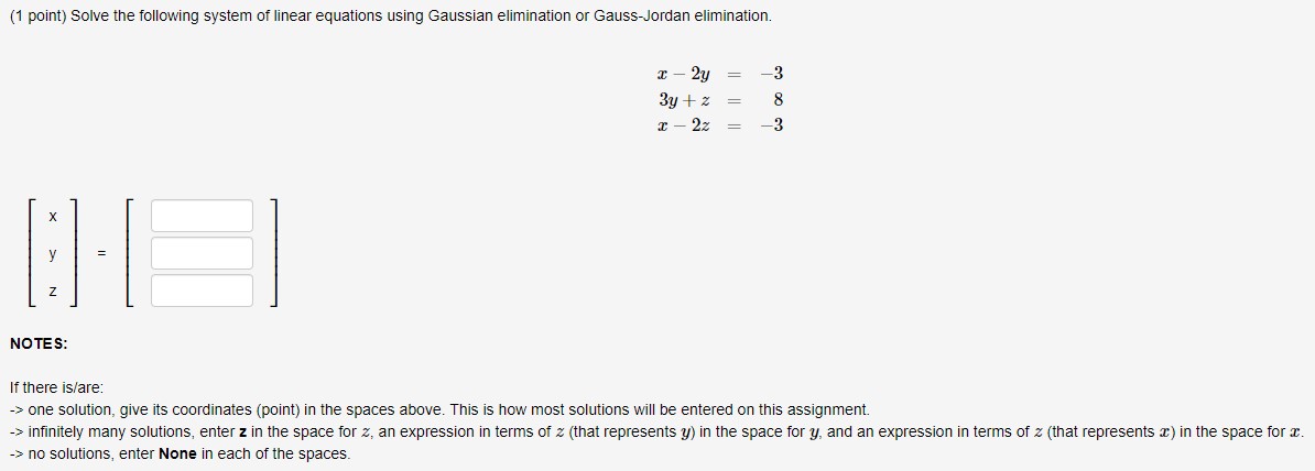 1) (1 point) FOR EACH PROBLEM ON THIS ASSIGNMENT,