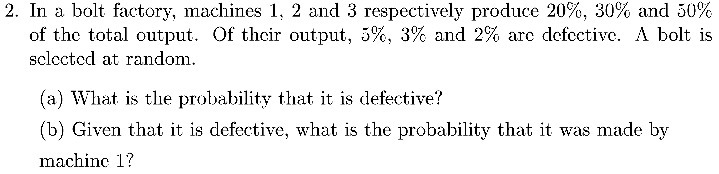 2. In a bolt factory, machines 1. 2 and 3