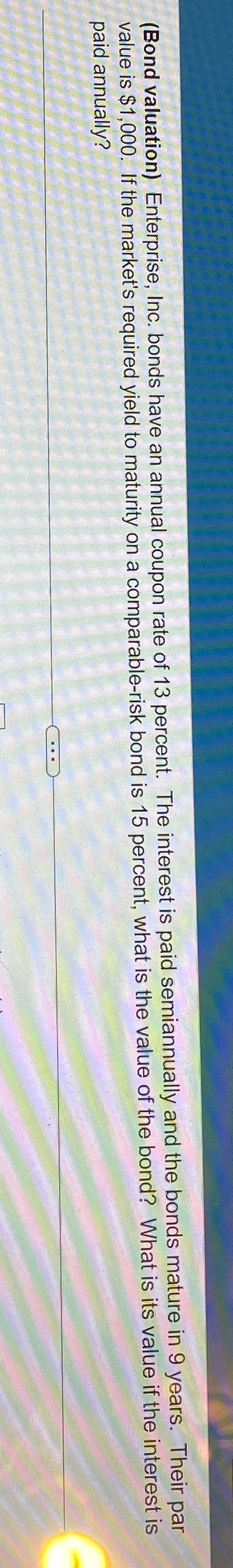a) if the interest is paid semiannually is $___b)