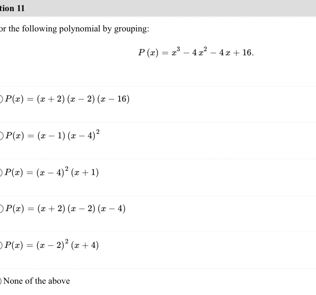 tion 11 or the following polynomial by grouping: