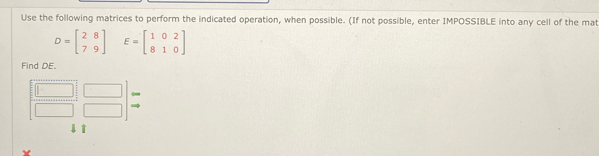 Use the following matrices to perform the