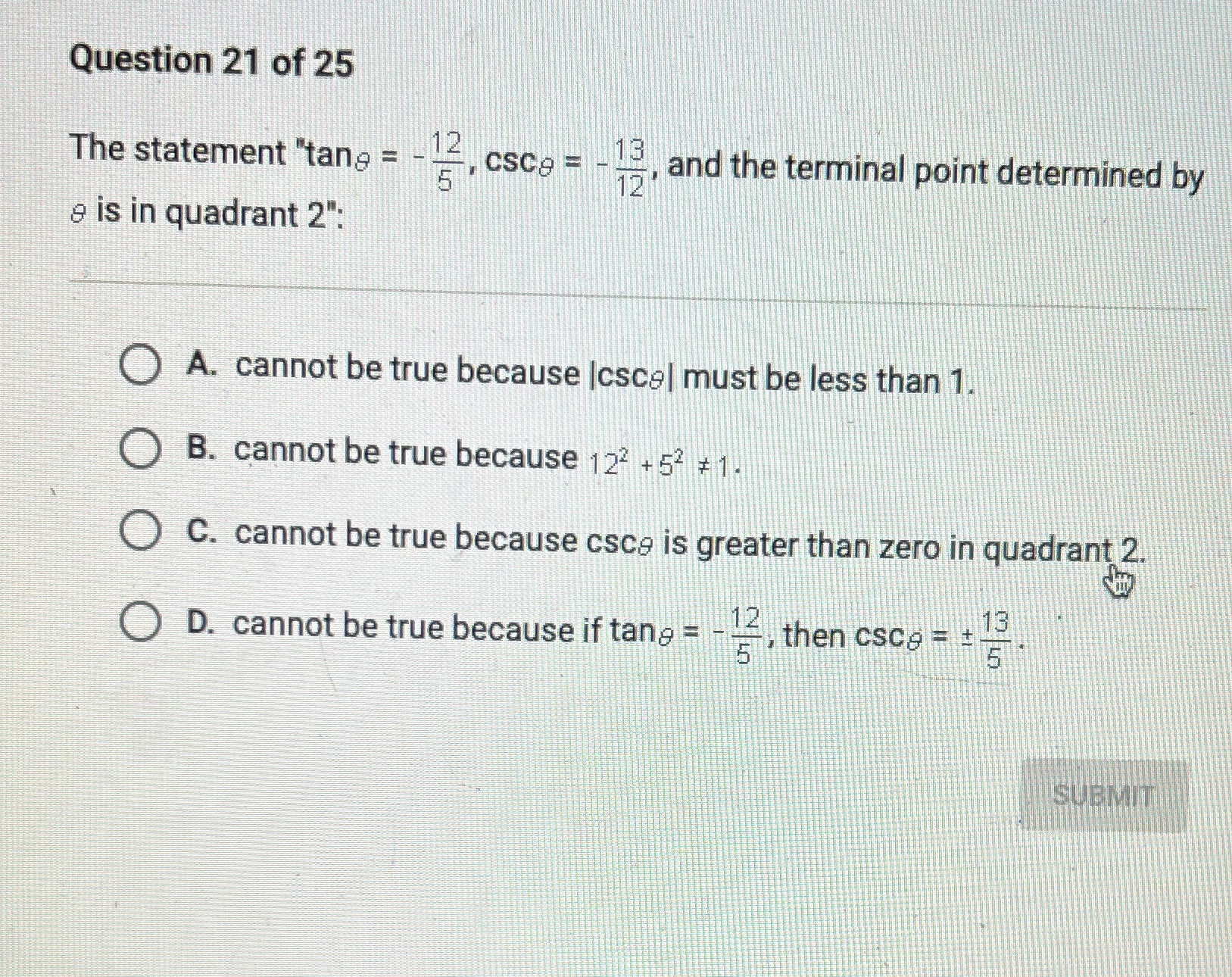 True or not true Question 21 of 25 The statement