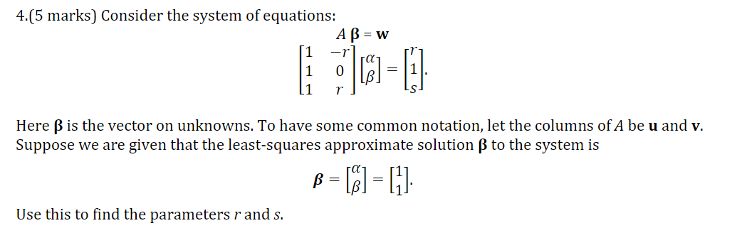4.(5 marks) Consider the system of equations: AB