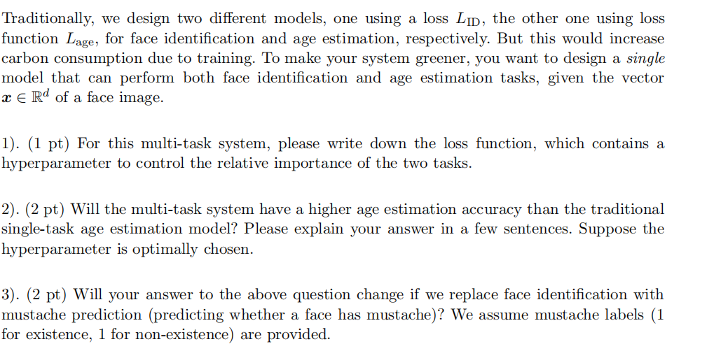 Traditionally, we design two different models,