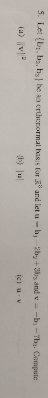 parts a,b,c thank you 5. Let {b1, b2, b3} be an