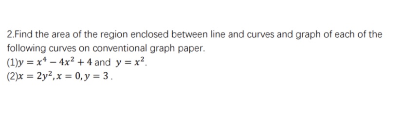 2.Find the area of the region enclosed between