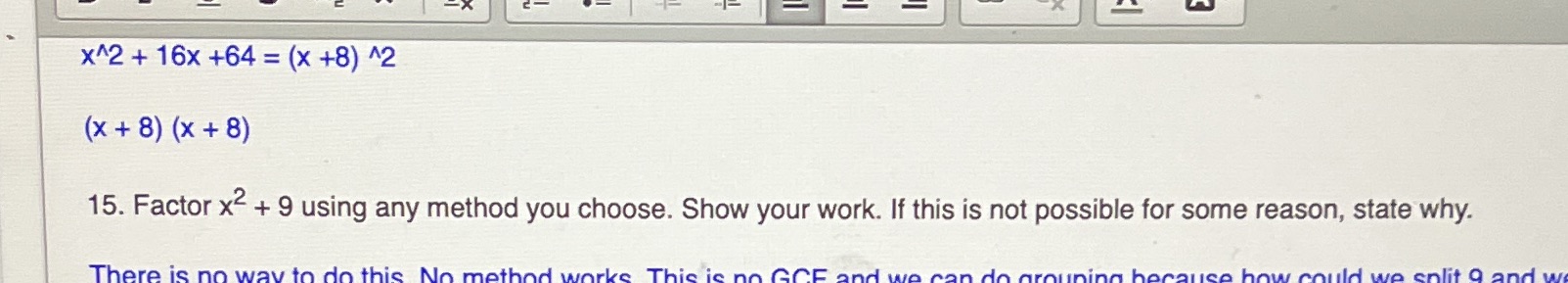 X^2 +9 factor using any method you choose. Show