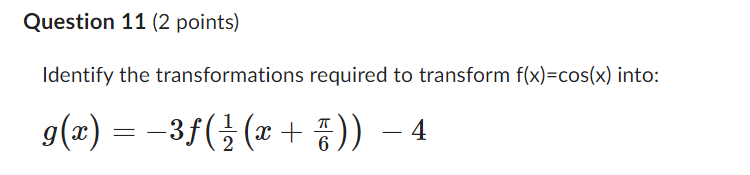 Question 11 (2 points) Identify the