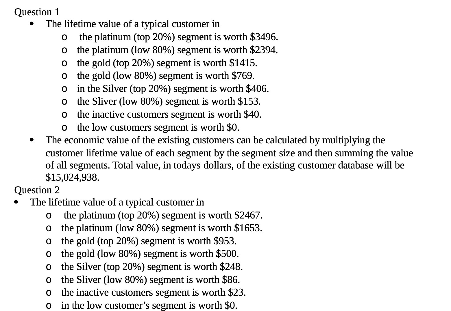 Question 1 0 The lifetime value of a typical