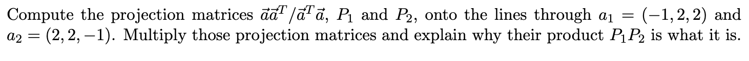 Compute the projection matrices JET/6T5, P1 and