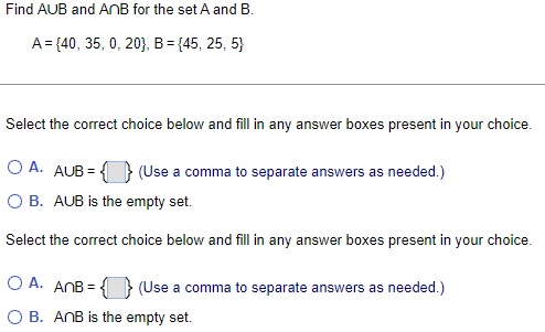 Find AUB and AnB for the set A and B. A = {40,