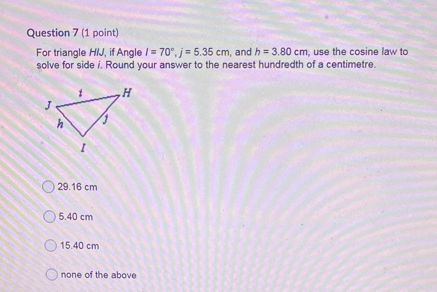 Which of these is the right answer? Question 7 (1