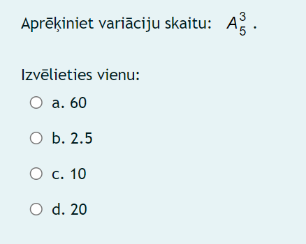 1. Calculate the number of variations: Aprekiniet