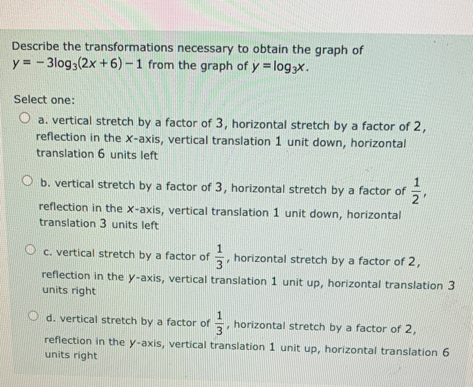 Describe the transformations necessary to obtain
