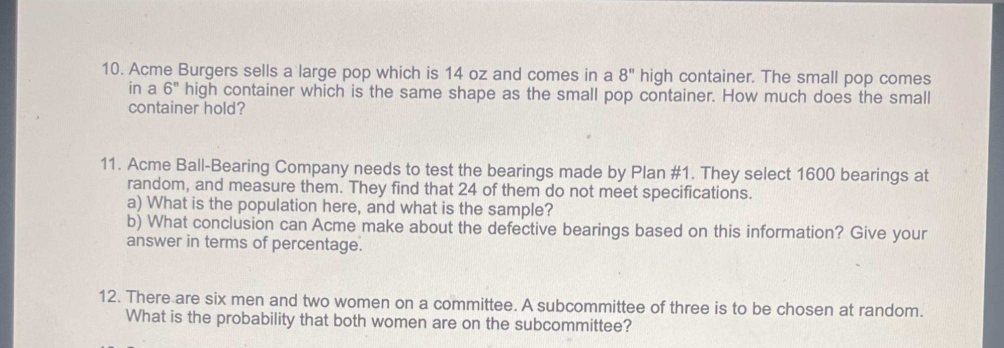 10. Acme Burgers sells a large pop which is 14 oz