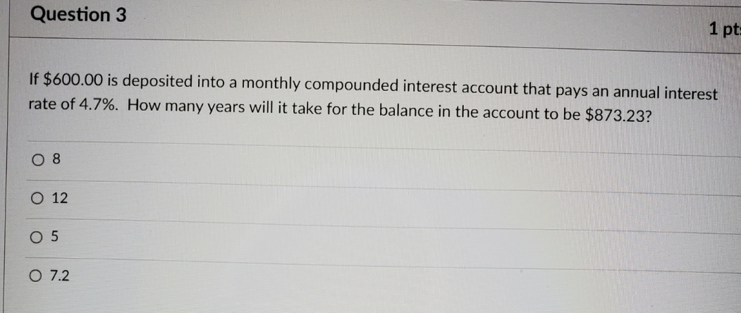 If $600.00 is deposited into a monthly compounded