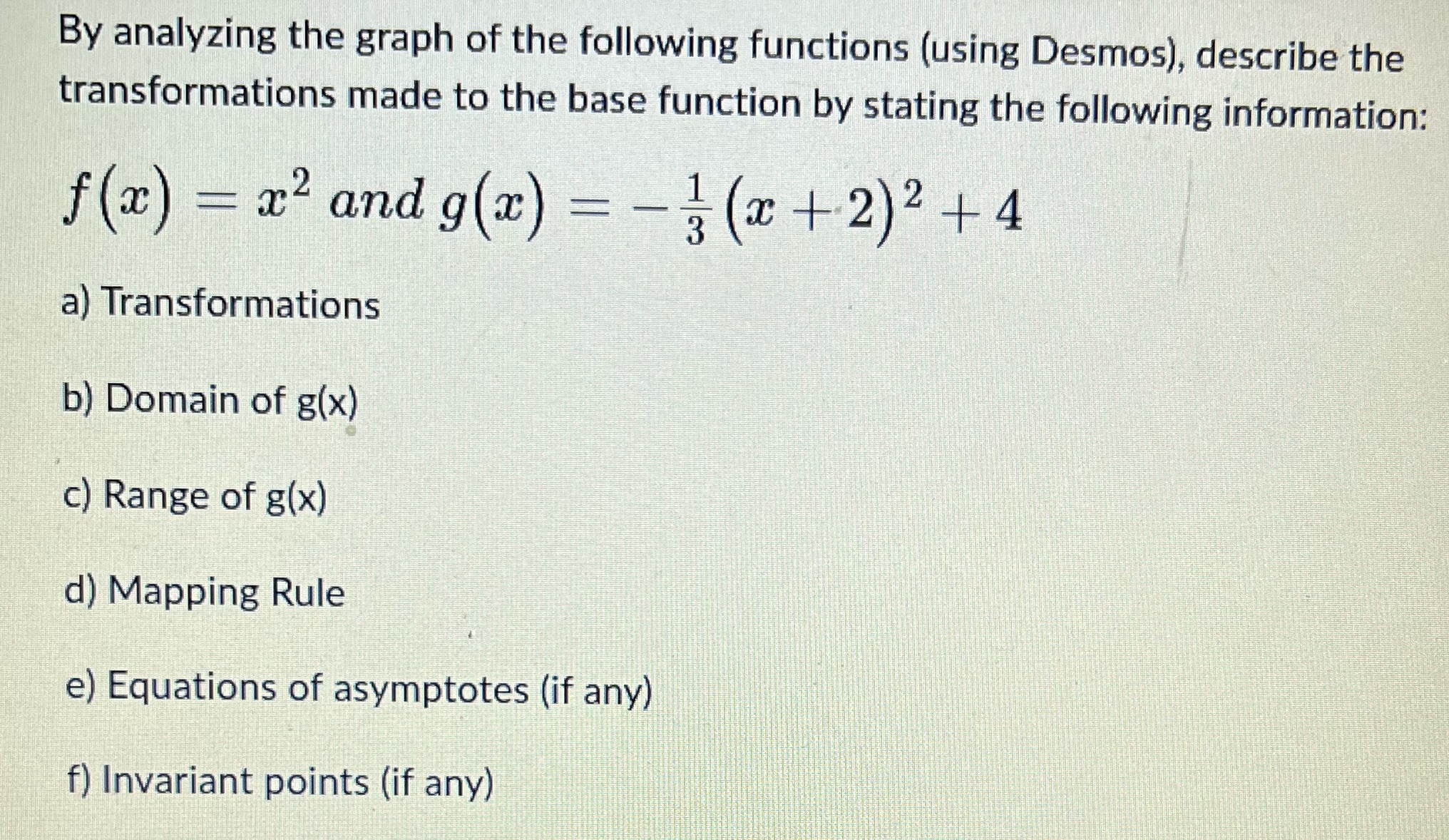By analyzing the graph of the following functions