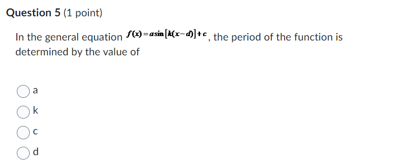 Question 5 {1 point] In the general equation