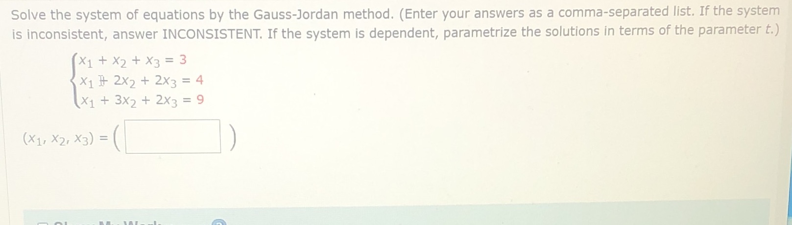 Solve the system of equations by the Gauss-Jordan