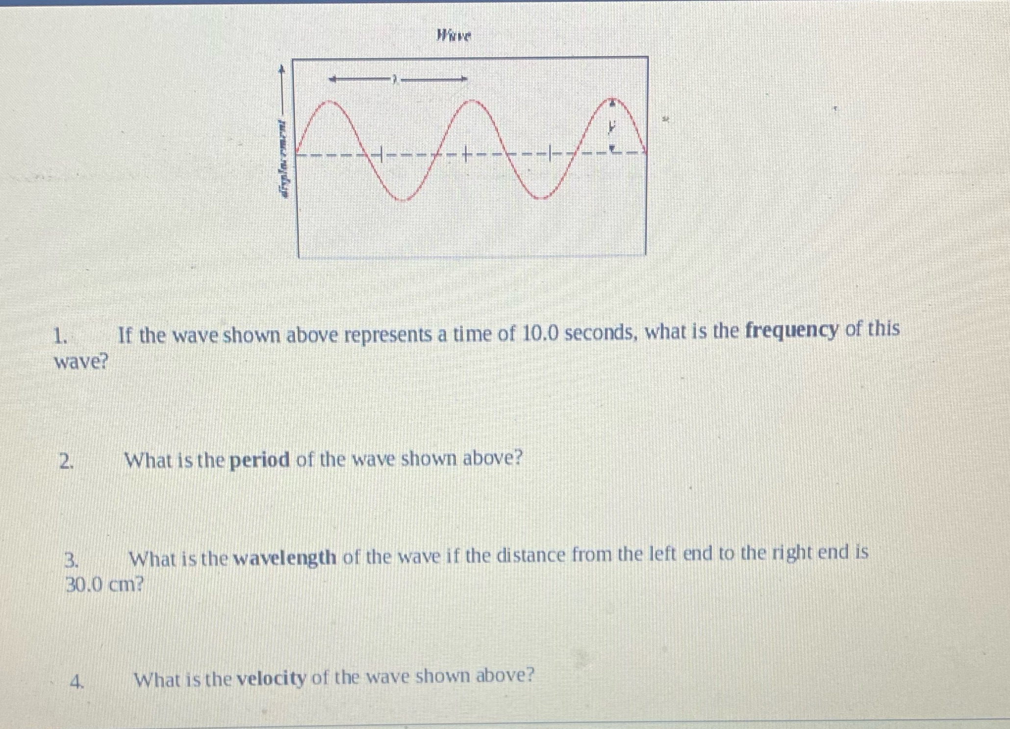 Help quick due in 10 minutes! 1. If the wave