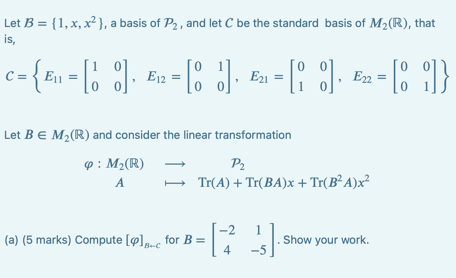 Let B = {1, x, x2 }, a basis of P2 , and let C be