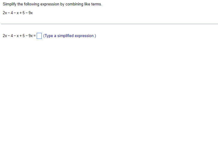 Simplify the following expression by combining