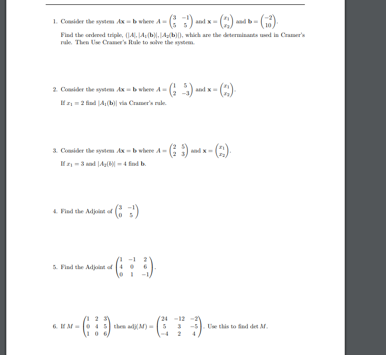 1. Consider the system Ax = b where A = ( 7 ) and