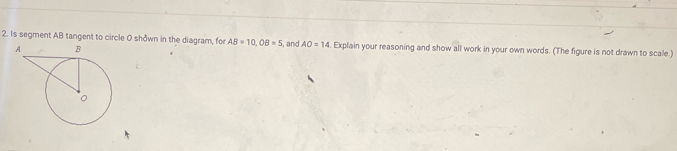 2. Is segment AB tangent to circle O shown in the