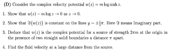 (D) Consider the complex velocity potential w(@)
