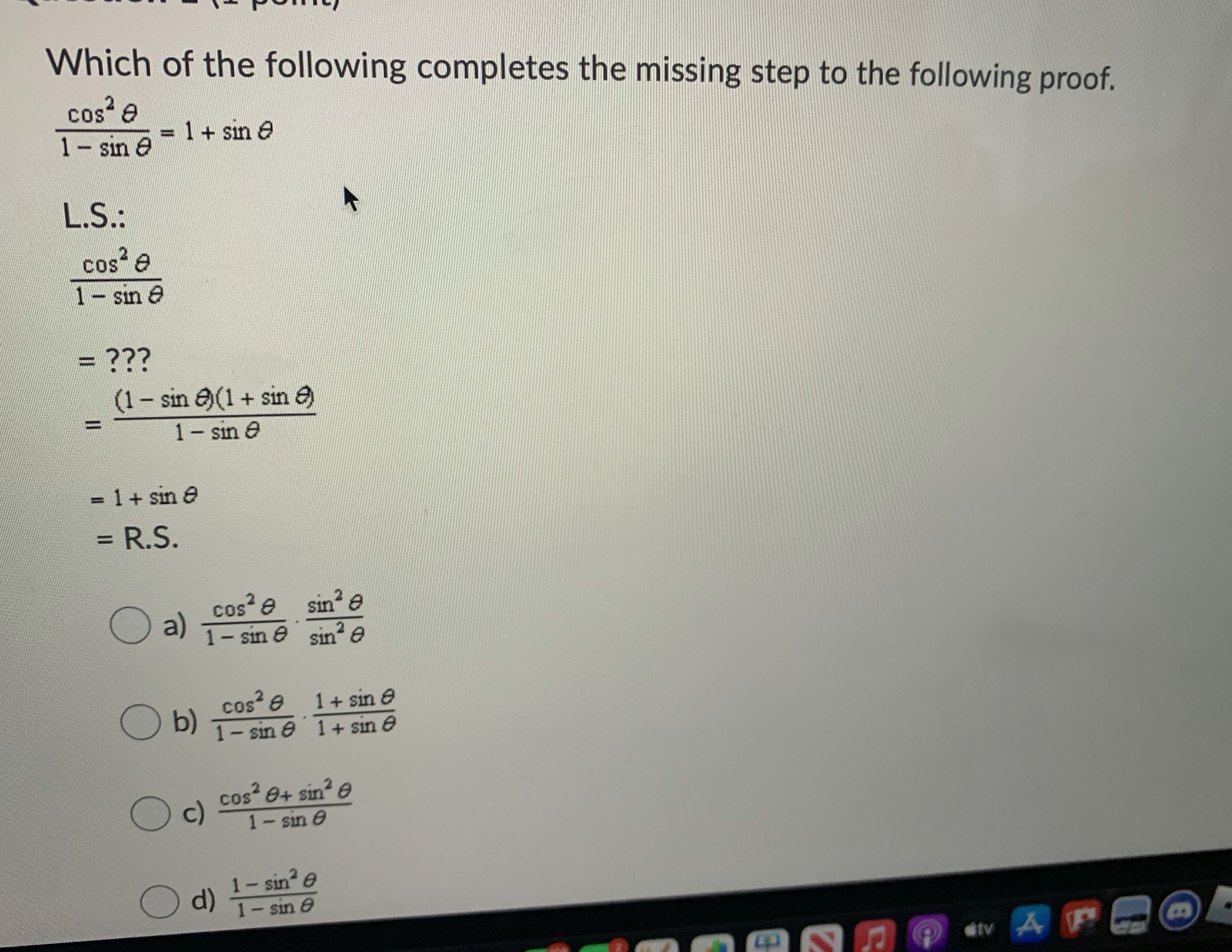 Question 1 Which of the following completes the