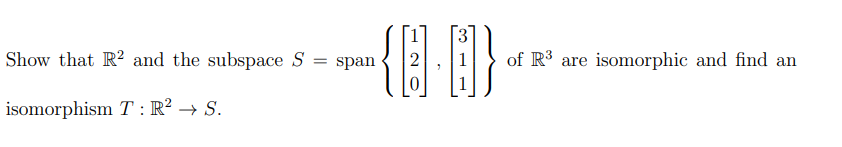 Show that R' and the subspace S = span } of