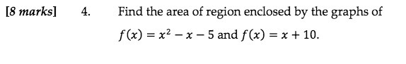 [8 marks] 4. Find the area of region enclosed by